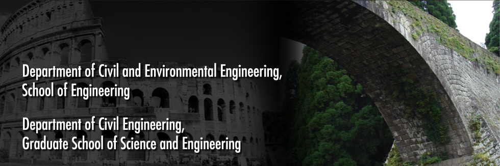 Department of Civil and Environmental Engineering,School of Engineering|Department of Civil Engineering,Graduate School of Science and Engineering